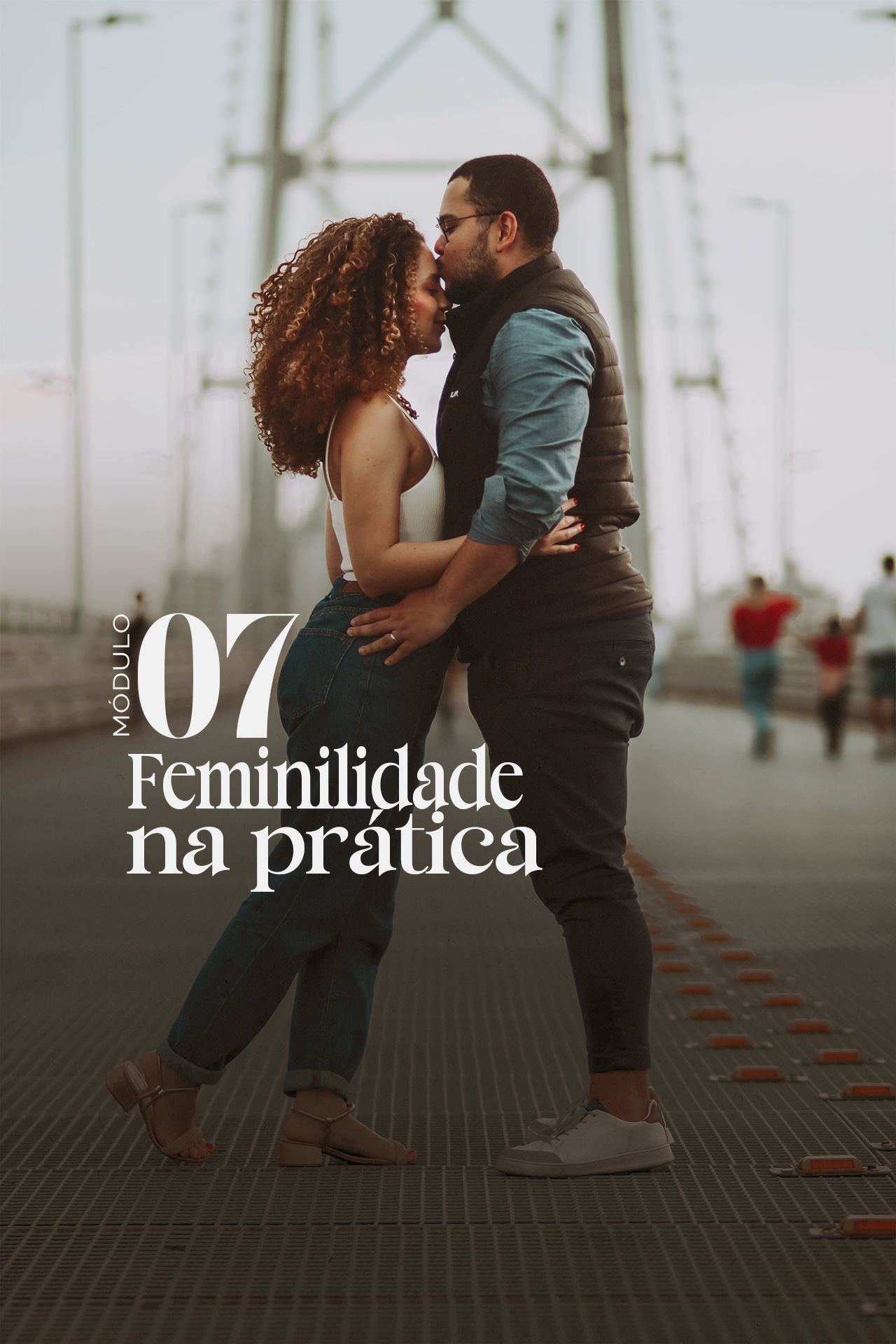 Módulo 07 — Feminilidade na prática